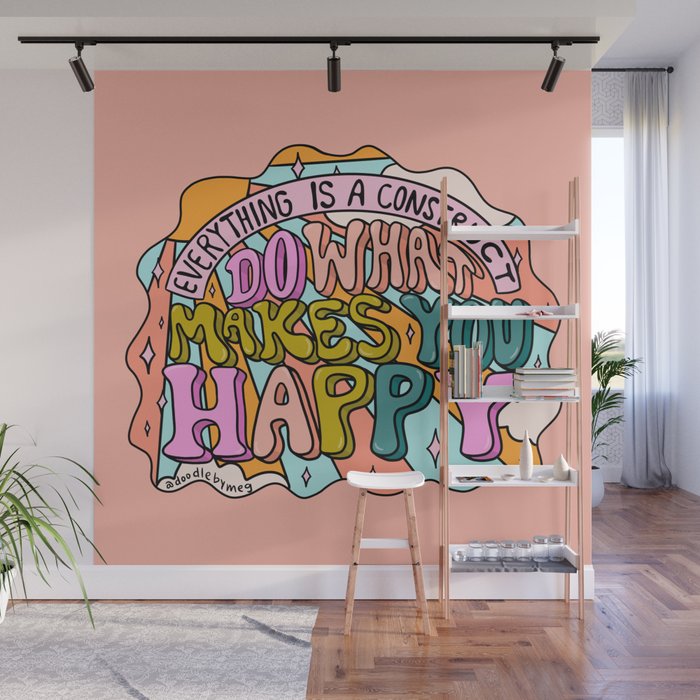 Do What Makes You Happy Wall Mural Gallery Image 1