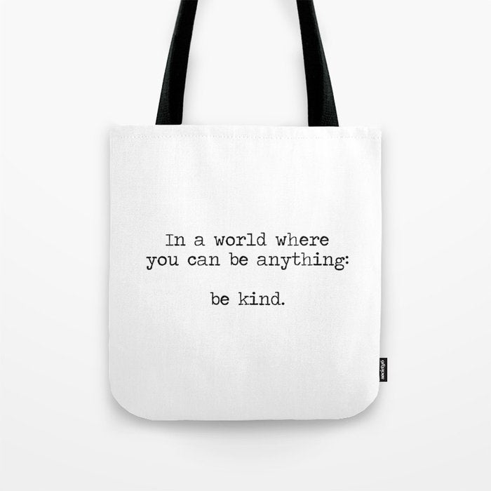 In A World Where You Can Be Anything -Be Kind Tote Bag Gallery Image 1