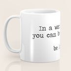 In A World Where You Can Be Anything -Be Kind Coffee Mug Gallery Image 3