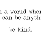 In A World Where You Can Be Anything -Be Kind Coffee Mug Gallery Image 2