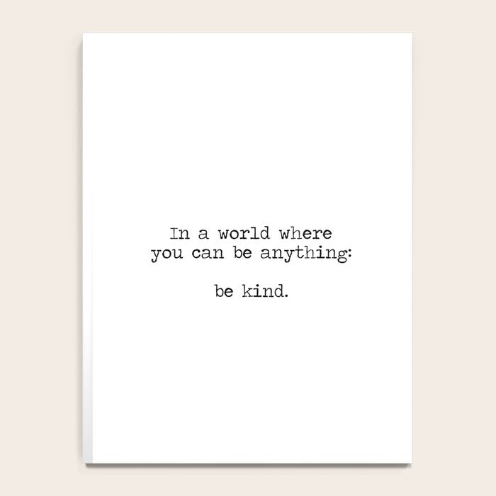In A World Where You Can Be Anything -Be Kind Notebook Gallery Image 4