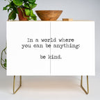 In A World Where You Can Be Anything -Be Kind Credenza Gallery Image 1
