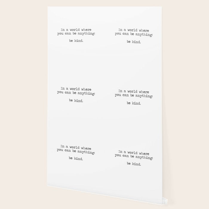 In A World Where You Can Be Anything -Be Kind Wallpaper Gallery Image 2