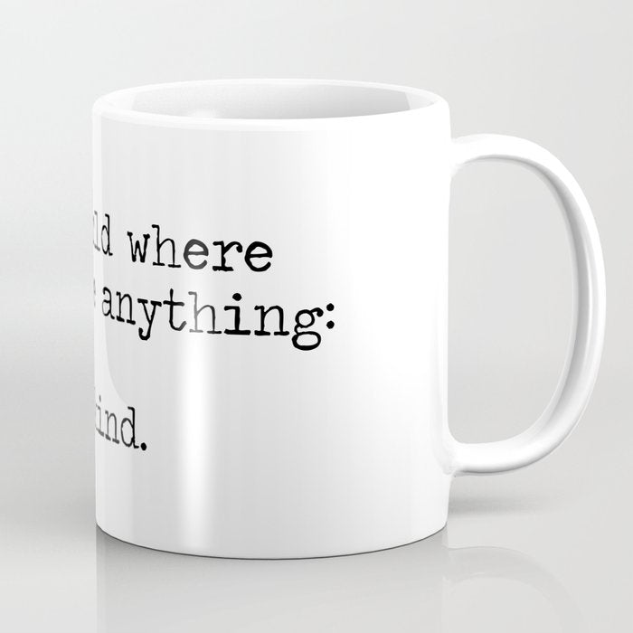 In A World Where You Can Be Anything -Be Kind Coffee Mug Gallery Image 1