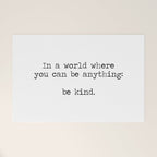 In A World Where You Can Be Anything -Be Kind Welcome Mat Gallery Image 1