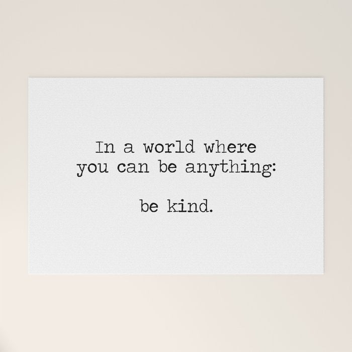 In A World Where You Can Be Anything -Be Kind Welcome Mat Gallery Image 1