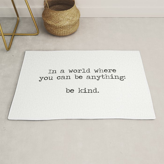 In A World Where You Can Be Anything -Be Kind Rug Gallery Image 1
