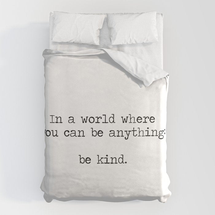 In A World Where You Can Be Anything -Be Kind Duvet Cover Gallery Image 6