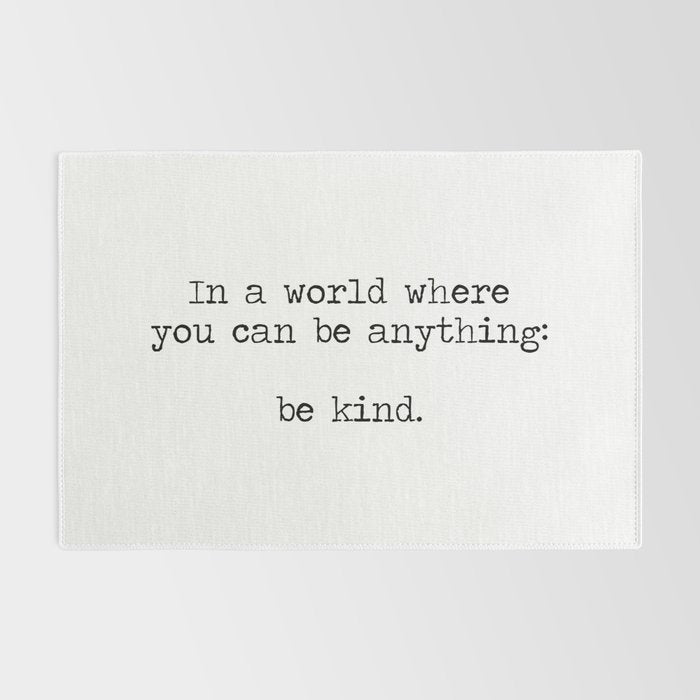 In A World Where You Can Be Anything -Be Kind Rug Gallery Image 2