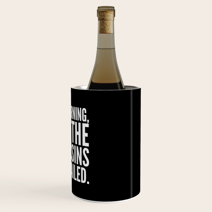 Good morning, I see the assassins have failed. (Black) Wine Chiller Gallery Image 3