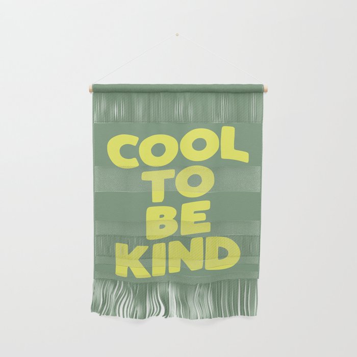 Cool to Be Kind Wall Hanging Gallery Image 1
