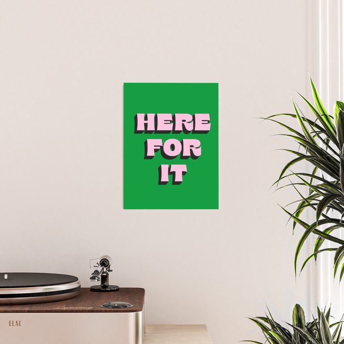 Here For It Poster Gallery Image 2