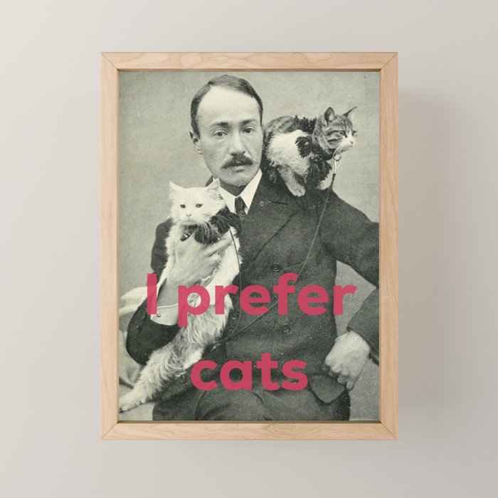 I Prefer Cats Mini Art Print Gallery Image 1