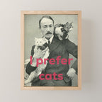 I Prefer Cats Mini Art Print Gallery Image 1