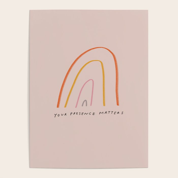 "Your Presence Matters" Poster Gallery Image 1