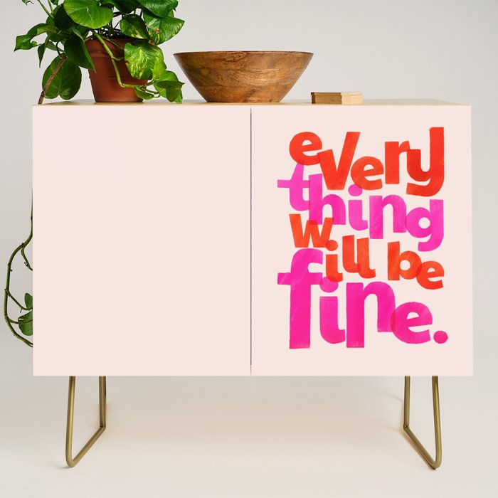 Everything Will Be Fine Typography Credenza Gallery Image 1