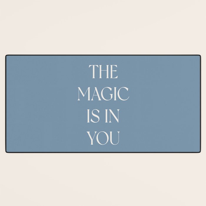 The Magic Is In You Blue Desk Mat Gallery Image 3