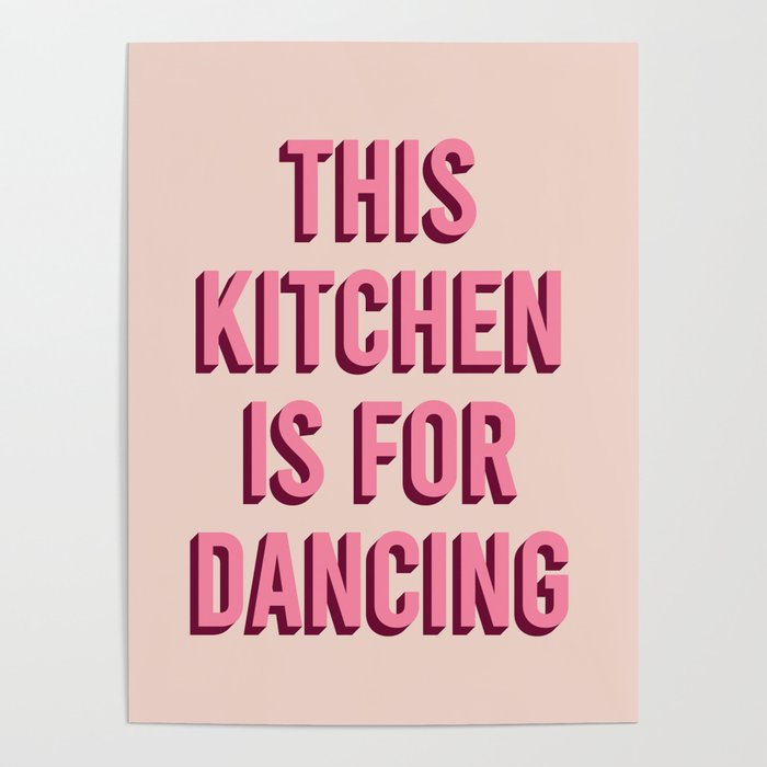 This Kitchen Is For Dancing (Pink) Poster Gallery Image 4