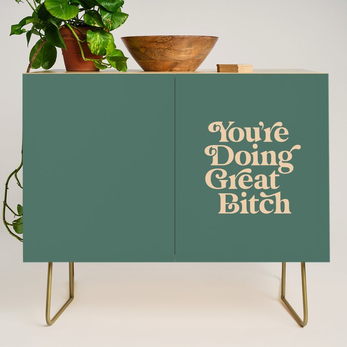 YOUâRE DOING GREAT BITCH vintage green cream Credenza Gallery Image 1