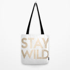Stay Wild White Gold Quote Tote Bag Gallery Image 2