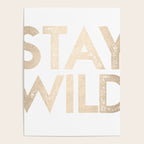 Stay Wild White Gold Quote Poster Gallery Image 4