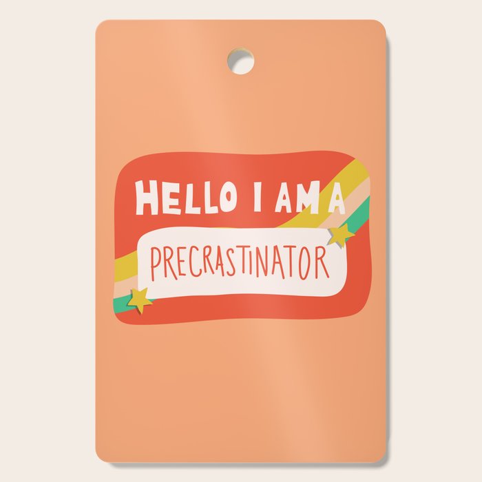 Hello I am a Precrastinator Cutting Board Gallery Image 1