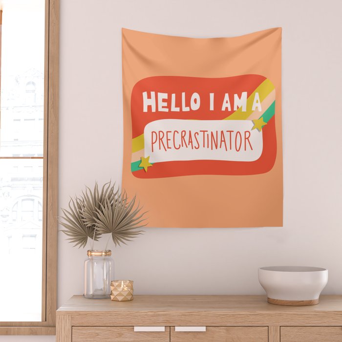 Hello I am a Precrastinator Wall Tapestry Gallery Image 2