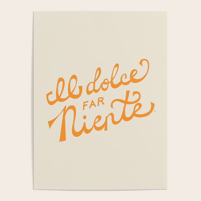 Il dolce far niente (The sweetness of doing nothing) - Orange Poster Gallery Image 4