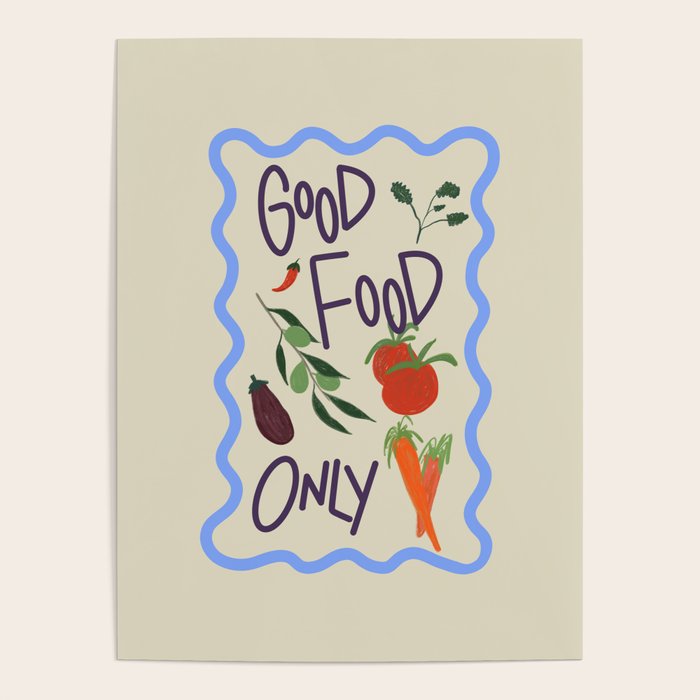 Good Food Only Poster Gallery Image 4