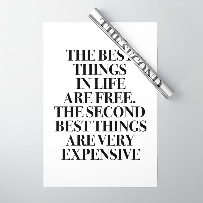 The Best Things In Life, Are Free The Second Best Are Very Expensive Wrapping Paper Gallery Image 1