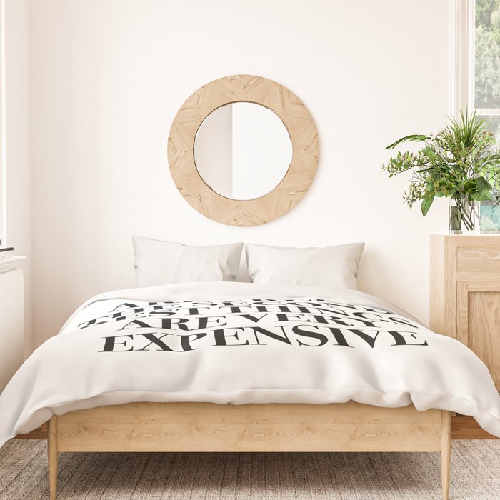 The Best Things In Life, Are Free The Second Best Are Very Expensive Duvet Cover Gallery Image 3