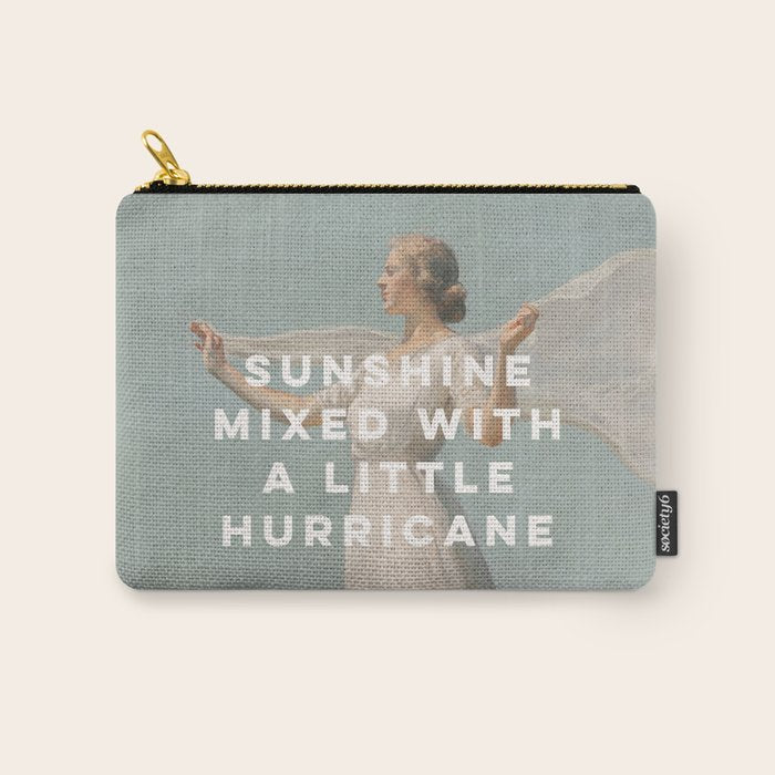 Sunshine Mixed With a Little Hurricane, Feminist Carry All Pouch Gallery Image 1