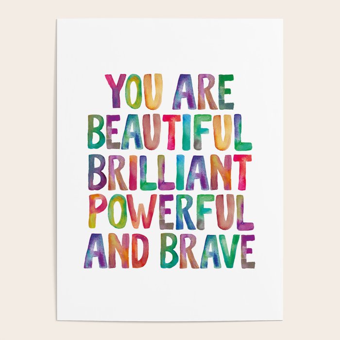 You Are Beautiful Brilliant Powerful And Brave Poster Gallery Image 4
