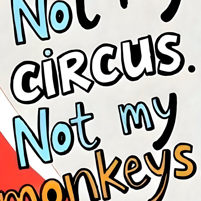Not My Circus, Not My Monkeys V1, Funny Quote Typography Polish Saying, Phrase Fun Illustration Eclectic Boho, Contemporary Quirky Whimsical Cute Painting Coffee Mug Gallery Image 2