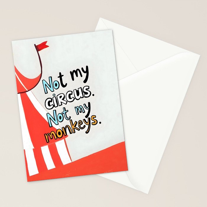 Not My Circus, Not My Monkeys V1, Funny Quote Typography Polish Saying, Phrase Fun Illustration Eclectic Boho, Contemporary Quirky Whimsical Cute Painting Stationery Card Gallery Image 2