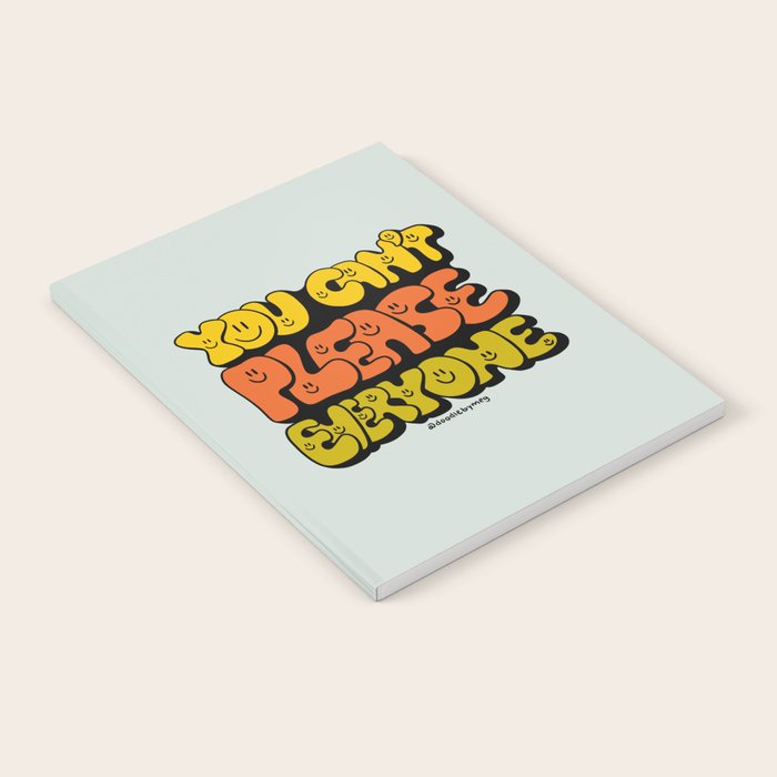 You Can't Please Everyone Notebook Gallery Image 1