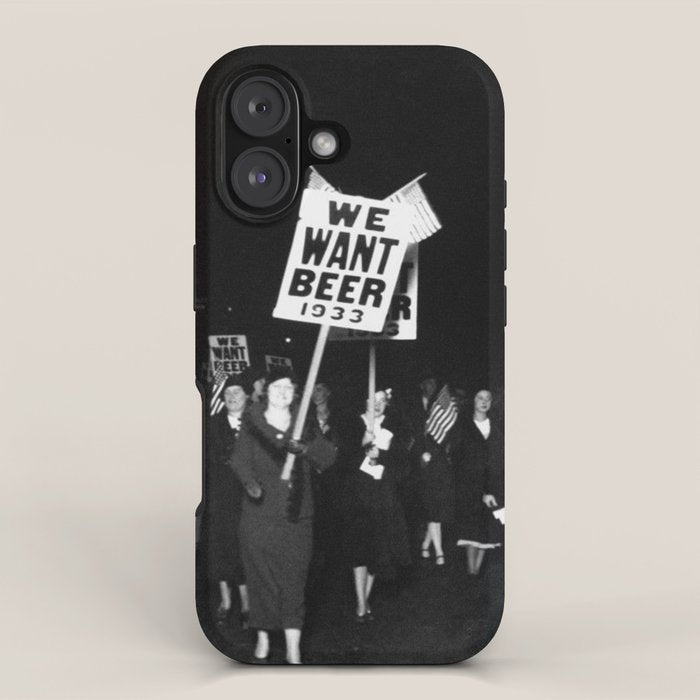 We Want Beer Too! Women Protesting Against Prohibition black and white photography - photographs iPhone Case Gallery Image 1
