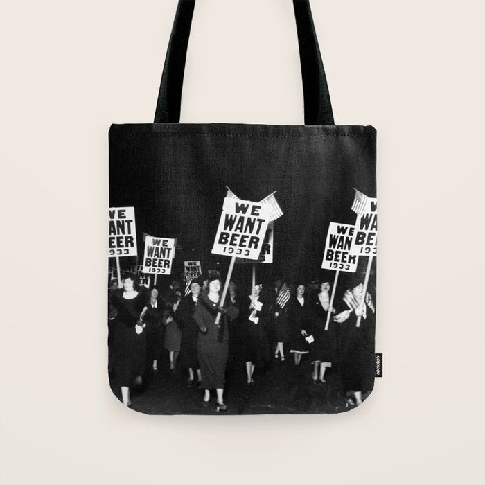 We Want Beer Too! Women Protesting Against Prohibition black and white photography - photographs Tote Bag Gallery Image 1