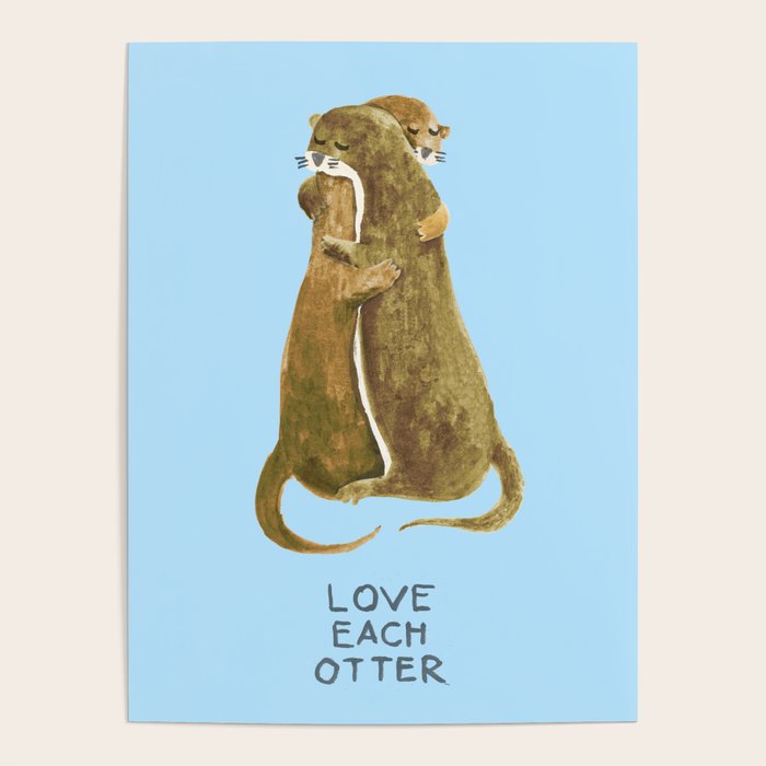 Love each otter Poster Gallery Image 4