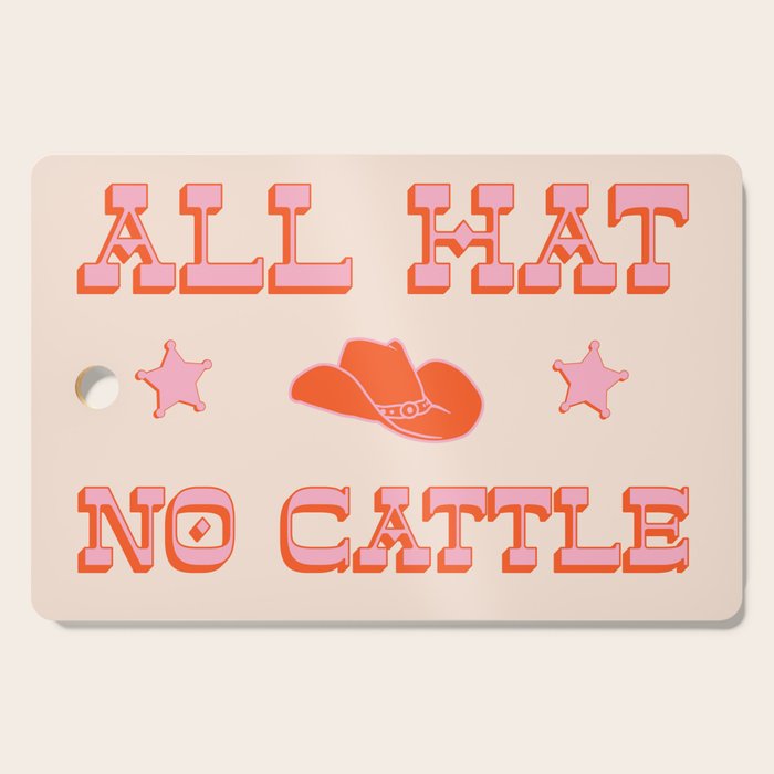 "All hat no cattle" in pink and orange retro western letters Cutting Board Gallery Image 1