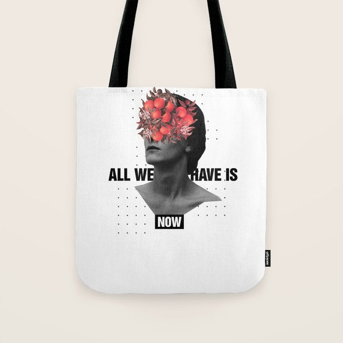All We Have Is Now Tote Bag Gallery Image 1