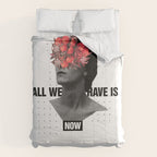All We Have Is Now Comforter Gallery Image 6