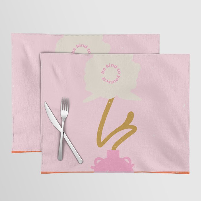 Modern abstract flower and vase. Be kind to yourself quote Placemat Gallery Image 1