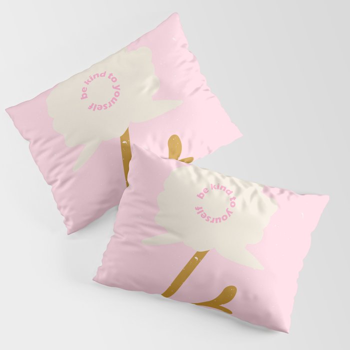 Modern abstract flower and vase. Be kind to yourself quote Pillow Sham Gallery Image 3