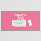 What's The Best That Could Happen Desk Mat Gallery Image 1