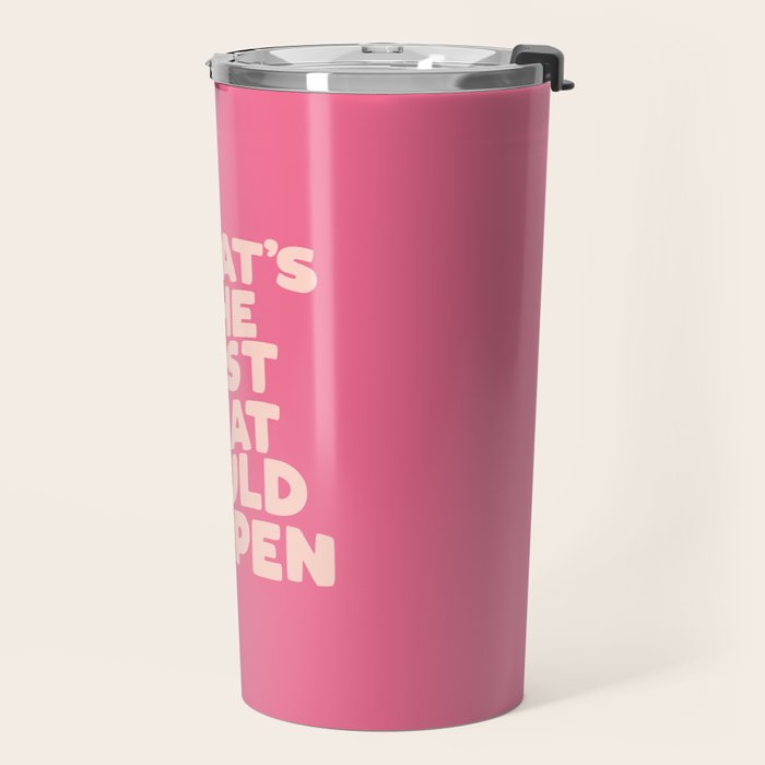 What's The Best That Could Happen Travel Mug Gallery Image 2