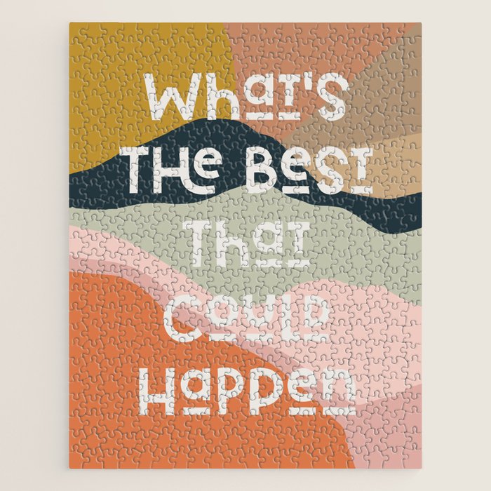 What's The Best That Could Happen - Typography Print Jigsaw Puzzle Gallery Image 1