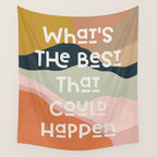 What's The Best That Could Happen - Typography Print Wall Tapestry Gallery Image 4