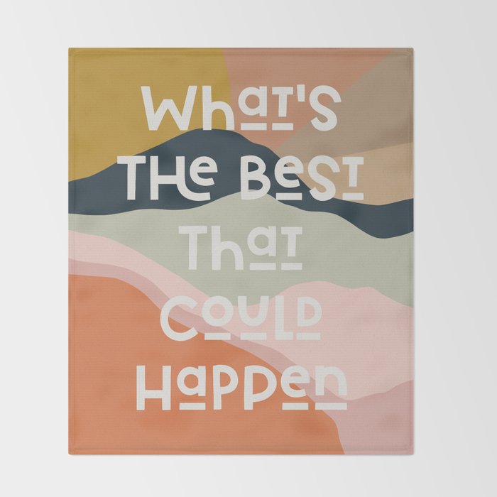 What's The Best That Could Happen - Typography Print Throw Blanket Gallery Image 2