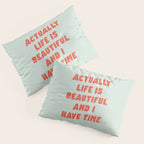 Actually Life is Beautiful and I Have Time typography print in pastel green and red Pillow Sham Gallery Image 3